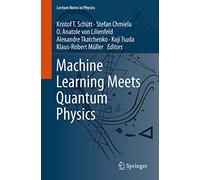 Machine Learning Meets Quantum Physics: 968 (Lecture Notes in Physics, 968)
