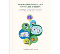 Machine Learning Models for Personalized Oncology: Advancing Tumor Monitoring with Minimal Residual Disease Detection