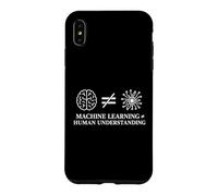 Machine Learning Not Equal Human Understanding - Philosophy Case for iPhone XS Max
