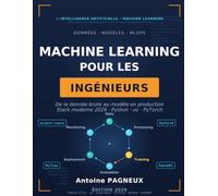 Machine Learning pour l'Ingénieur: De la donnée brute au modèle en production Stack moderne 2026 · Python · UV · PyTorch (Intelligence Artificielle & Machine Learning)