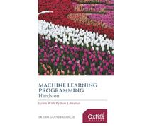 Machine Learning Programming Hands on: Learn with Python Libraries