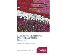 Machine Learning Programming Hands on: Learn with Python Libraries