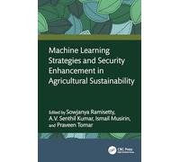 Machine Learning Strategies and Security Enhancement in Agricultural Sustainability