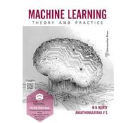 Machine Learning : Theory and Practice