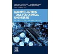 Machine Learning Tools for Chemical Engineering: Methodologies and Applications