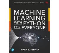 Machine Learning with Python for Everyone – Addison-Wesley Data & Analytics Series – Addison Wesley