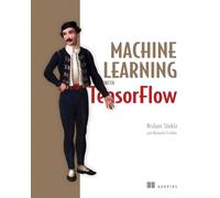 Machine Learning with TensorFlow
