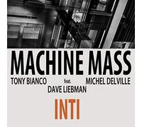 Machine Mass Feat. Dave Liebman - Inti