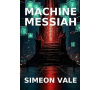 Machine Messiah: Unveiling the Throne of the Beast