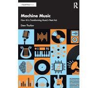 Machine Music: How AI is Transforming Music's Next Act