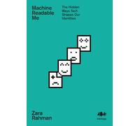 Machine Readable Me: The Hidden Ways Tech Shapes Our Identities: 19 (Inklings)
