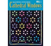 Machine-Stitched Cathedral Windows Print on Demand Edition: Updating an Old Favorite
