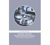 Machine Tool and Manufacturing Technology: Twin Control Approaches
