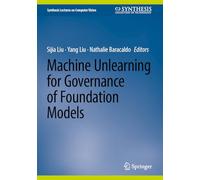 Machine Unlearning for Governance of Foundation Models (Synthesis Lectures on Computer Vision)