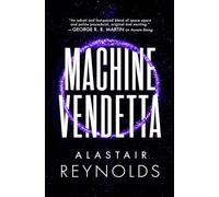 Machine Vendetta: 3 (The Prefect Dreyfus Emergencies)