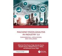 Machine Vision Analysis in Industry 5.0: Fundamentals, Applications, and Challenges