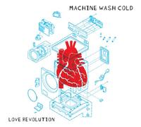 Machine Wash Cold - Love Revolution