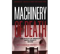 Machinery of Death: The Reality of America's Death Penalty Regime