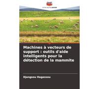 Machines à vecteurs de support : outils d'aide intelligents pour la détection de la mammite