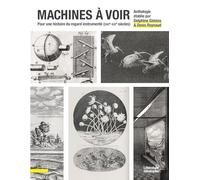 Machines à voir: Pour une histoire du regard instrumenté (XVIIe-XIXe siècles)