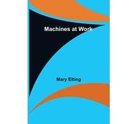 Machines at Work