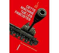 Machines de guerre T01 Cette machine tue les fascistes (1)