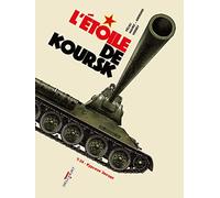 Machines de guerre T04 L'Étoile de Koursk (4): T-34 - Kypckar 3be3aa