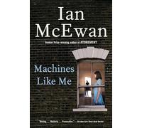 Machines Like Me: And People Like You