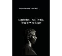 Machines That Think, People Who Must: Enterprise and Meaning from Olivetti to Artificial Intelligence