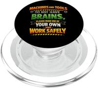 Machines & Tools Do Not Have Brains Use Your Own Safety Gift PopSockets PopGrip for MagSafe