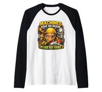 Machines & Tools Do Not Have Brains Use Your Own Safety Gift Raglan Baseball Tee