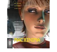 Machinima: Making Animated Movies in 3D Virtual Environments