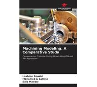 Machining Modeling: A Comparative Study