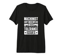 Machinist Tolerance Issues - Funny Workplace Joke Premium T-Shirt