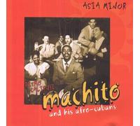 Machito And His Afro-Cubans - Asia Minor