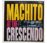 Machito and His Famous Orchestra, Graciela - Machito at the Crescendo [VINYL]