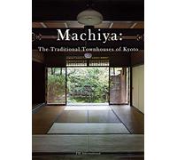 Machiya: The Traditional Townhouses of Kyoto