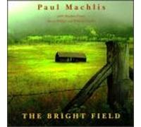 Machlis Paul - The Bright Field