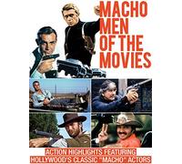 Macho Men of the Movies - Action Highlights Featuring Hollywood's Classic "Macho" Actors