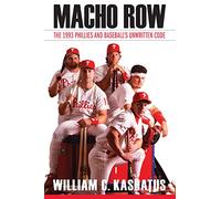 Macho Row: The 1993 Phillies and Baseball's Unwritten Code