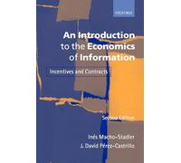 Macho-Stadler – Introduction to the Economics of Information: Incentives & Contracts – 2nd ed.