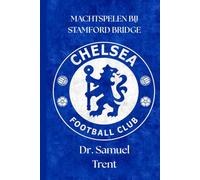 MACHTSPELEN BIJ STAMFORD BRIDGE (SportPulse Fan Series)