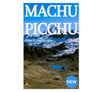Machu Picchu Guida di viaggio 2026