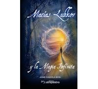 Macías Lubkov y la Magia Infinita