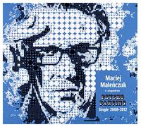 Maciej Z Zespolem Psychodancing Malenczuk - Single 2008-2012