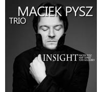 Maciek Pysz Trio - Insight