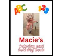 Macie's ABC and 123: All of Macie's Favorite Things