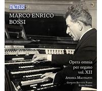 Macinanti/Fabris/Perera - Marco Enrico Bossi: The Complete Organ Works, Vol. 12