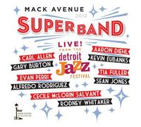 Mack Avenue Superband - Live at the Detroit International Jazz Festival 2012