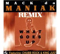 Mack Da Maniak - What Goes Up